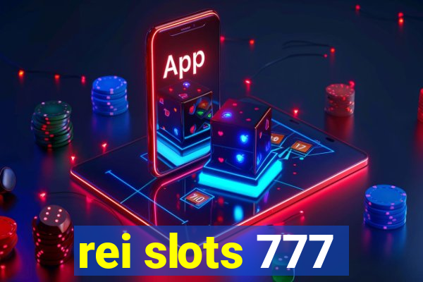 rei slots 777